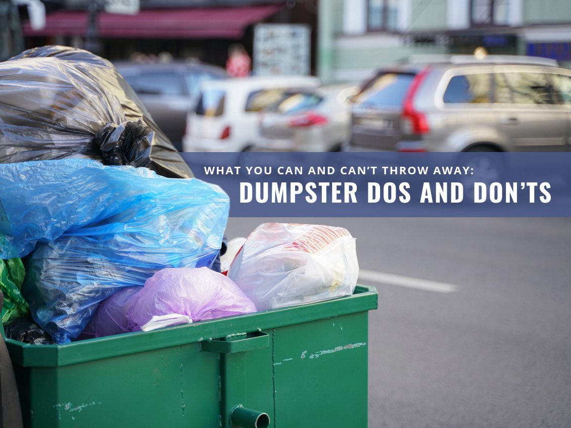 What You Can and Can’t Throw Away: Dumpster Dos and Don’ts